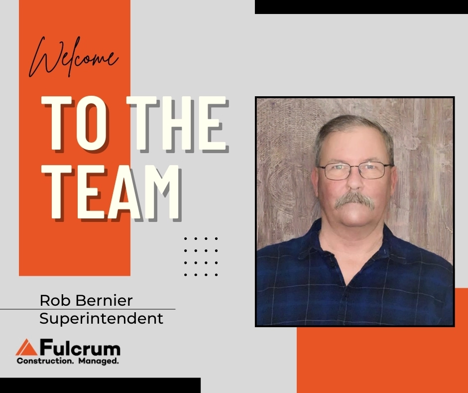 Fulcrum Associates welcome graphic announcing Rob Bernier as Superintendent