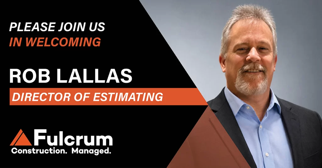 Fulcrum Welcomes Robert Lallas as Director of Estimating