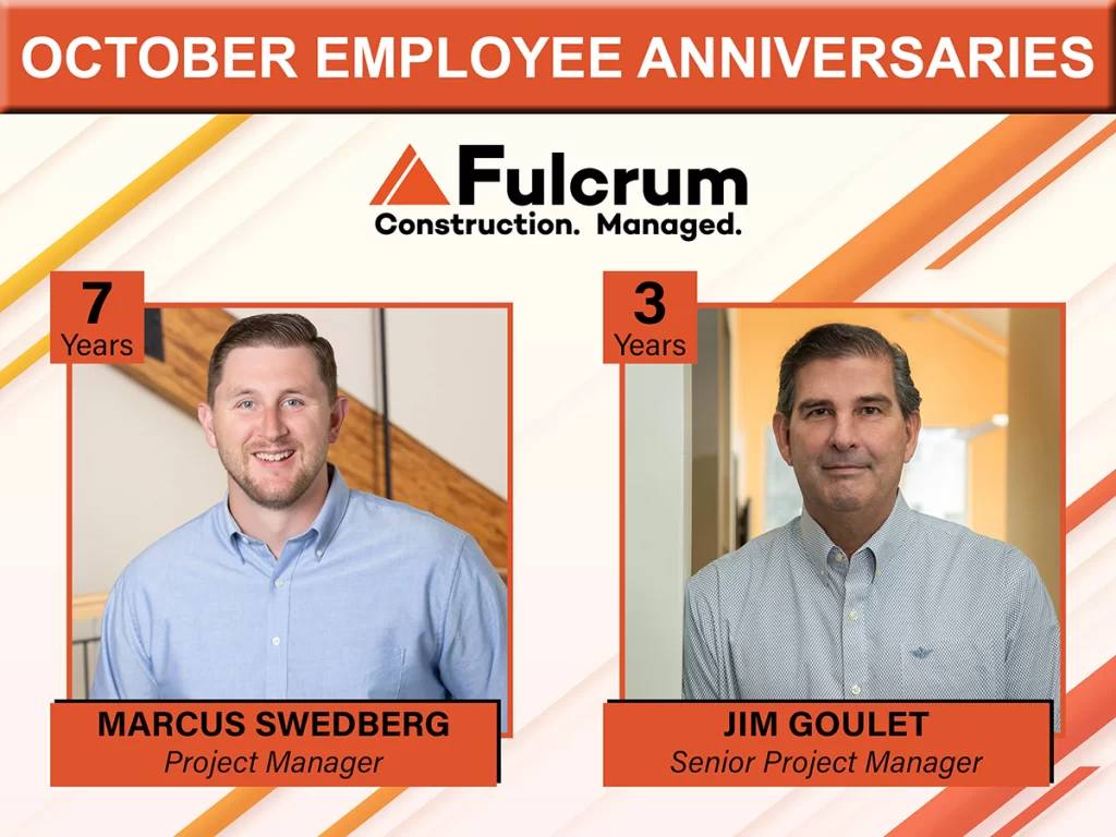 Fulcrum Associates celebrates October 2026 employee work anniversaries for Project Manager Marcus Swedberg, marking 7 years, and Senior Project Manager Jim Goulet, celebrating 3 years.